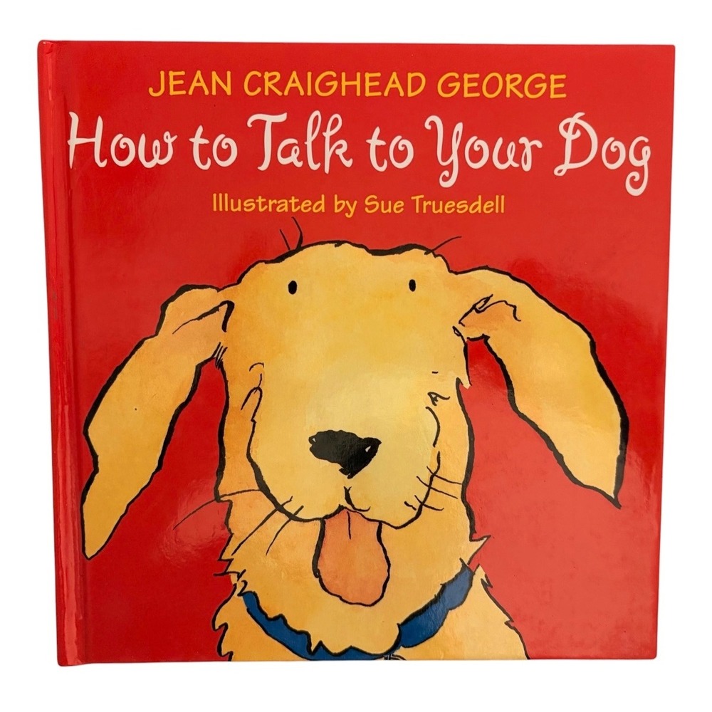How to Talk to Your Dog by Jean Craighead George Hardcover Book  Children's